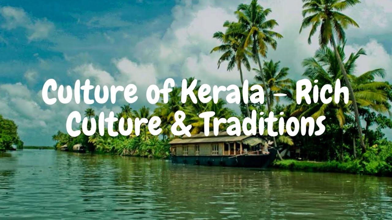 Kerala – A land of ancient traditions and customs of India